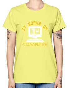it works on my computer 30# - computer -  Missy T-Shirt