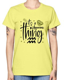 its a Aquarius thing 263# - aquarius -  Missy T-Shirt