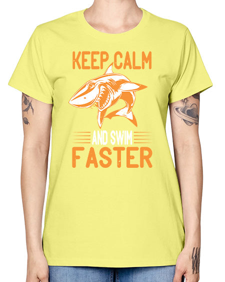 keep calm and swim faster Style 58# - shark-fish -  Missy T-Shirt