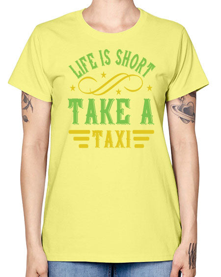 life is short take a taxi Style 1053# - Bus Driver -  Missy T-Shirt