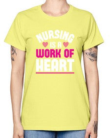 nursing is a work of heart Style 1265# - nurse -  Missy T-Shirt