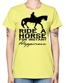 ride a horse for instant happiness - horse -  Missy T-Shirt