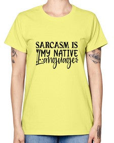 sarcasm is my native language 80# - sarcastic -  Missy T-Shirt