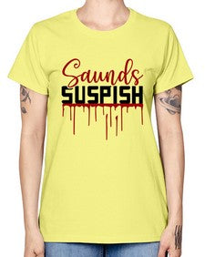 saunds suspish 1037# - true crime -  Missy T-Shirt
