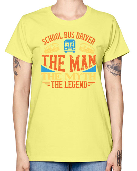 school bus driver the man the myth the legend Style 1373# - Bus Driver -  Missy T-Shirt