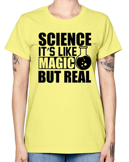 science it s like magic but real 84# - general science -  Missy T-Shirt