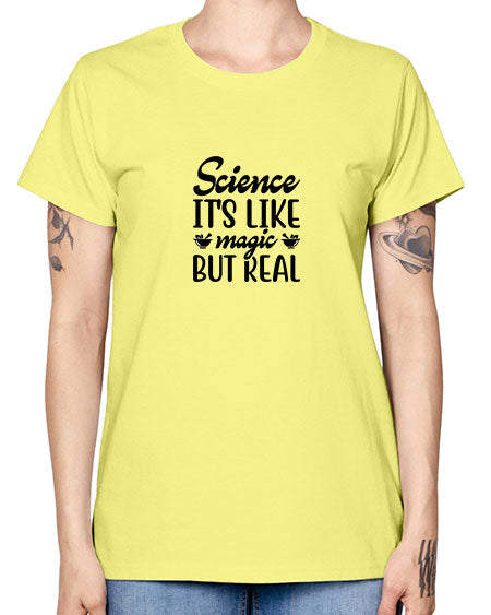 science its like magic but real 77# - general science -  Missy T-Shirt