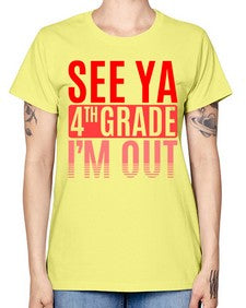 see ya fourth grade im out 842# - fourth grade -  Missy T-Shirt