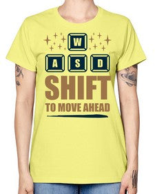 shift to move ahead 149# - video games -  Missy T-Shirt