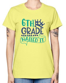 sixth grade nailed it 881# - sixth grade -  Missy T-Shirt