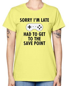 sorry im late had to get to the save point 151# - video games -  Missy T-Shirt