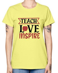 teach love inspre Style 371# - teacher -  Missy T-Shirt