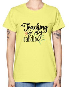 teaching is my cardio Style 402# - teacher -  Missy T-Shirt