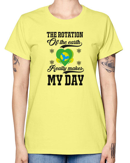 the rotation of the earth really makes my day 13# - nature -  Missy T-Shirt
