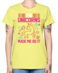 the unicorns made me do it 434# - unicorn -  Missy T-Shirt