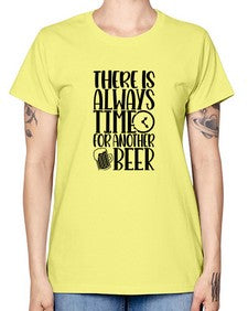 there is always time for another beer 1629# - beer -  Missy T-Shirt