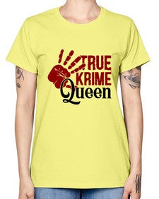 true krime queen 1190# - true crime -  Missy T-Shirt