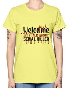 welcome lets talk about serial killer 1243# - true crime -  Missy T-Shirt