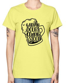 when in doubt drink a stout 1704# - beer -  Missy T-Shirt