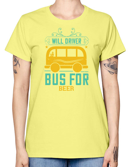 will driver bus for beer Style 1644# - Bus Driver -  Missy T-Shirt