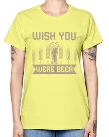 wish you were beerr 1785# - beer -  Missy T-Shirt