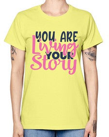 you are living your story Style 59# - motivation -  Missy T-Shirt