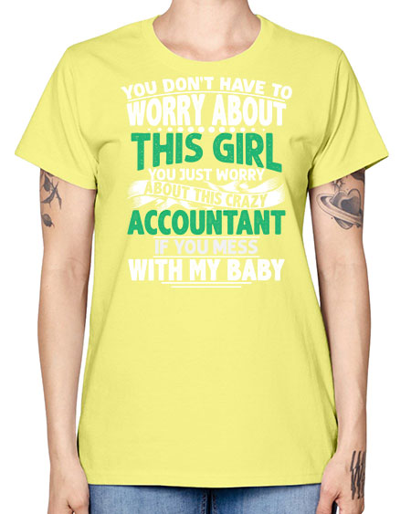 you dont have to worry about accountant 1684# - accountant -  Missy T-Shirt