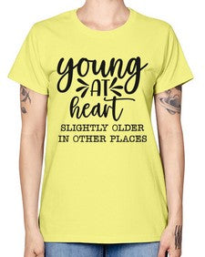 young at heart slightly older in other places 1271# - funny -  Missy T-Shirt