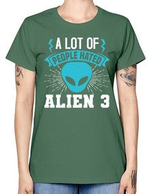 A lot of people hated alien 1# - ufo -  Missy T-Shirt