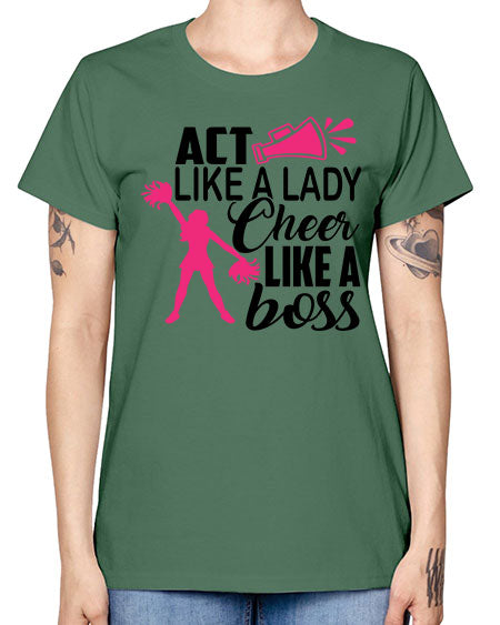 Act like a lady Cheer like a boss 1486# - cheer -  Missy T-Shirt