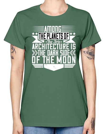 Among the planets of the arts architecture is the dark side of the moon Style 43# - architect -  Missy T-Shirt