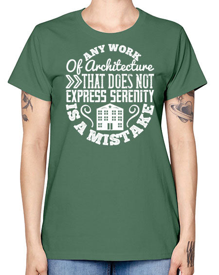 Any work of architecture that does not express serenity is a mistake Style 46# - architect -  Missy T-Shirt
