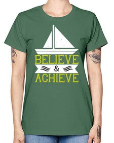 Believe  Achieve 23# - boats -  Missy T-Shirt