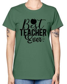 Best Teacher Ever 616# - teacher -  Missy T-Shirt
