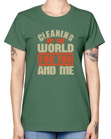 Cleaning up the world for you and me Style 97# - cleaner -  Missy T-Shirt