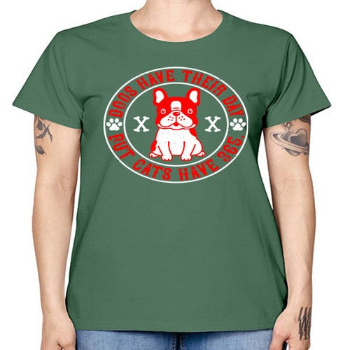 Dogs have their day but cats have Style 212# - dogs -  Missy T-Shirt