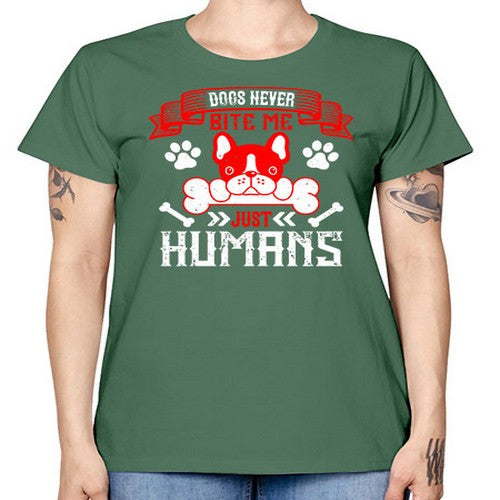 Dogs never bite me Just humans Style 211# - dogs -  Missy T-Shirt