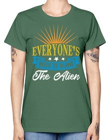 Everyones quick to blame the alien 54# - ufo -  Missy T-Shirt