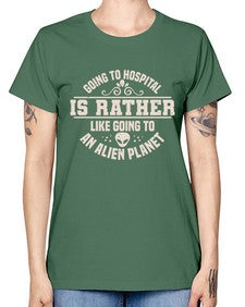 Going to hospital is like going to an alien planet 2# - ufo -  Missy T-Shirt