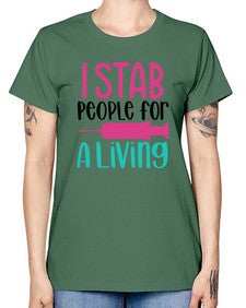 I Stab People For A Living Style Style 922# - nurse -  Missy T-Shirt