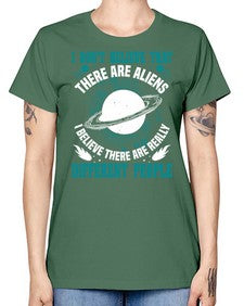 I dont belive that there are aliens 8# - ufo -  Missy T-Shirt