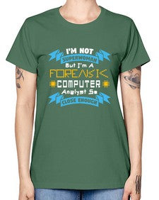 Im not superwoman but Im a foreasik analyst 33# - computer -  Missy T-Shirt