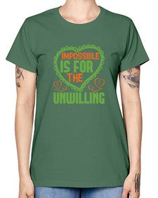 Impossible is for the unwilling Style 242# - cleaner -  Missy T-Shirt