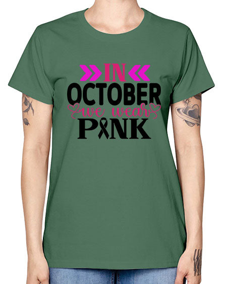 In October We Wear Pink 15# - breast cancer -  Missy T-Shirt