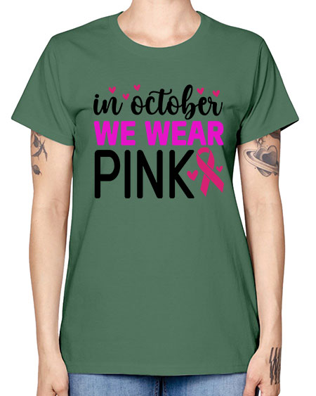In October We Wear Pink 16# - breast cancer -  Missy T-Shirt