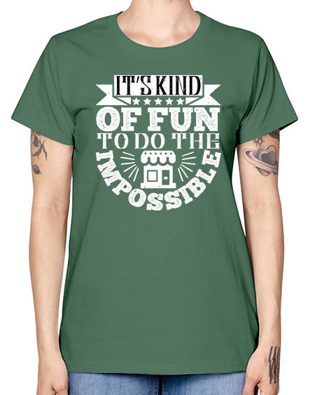 Its kind of fun to do the impossible Style 251# - architect -  Missy T-Shirt