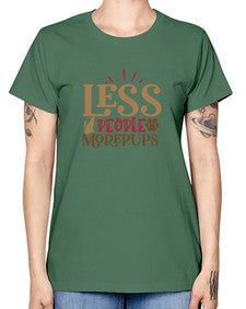 Less People More Pups Style 18# - cats -  Missy T-Shirt