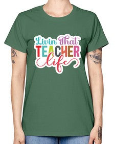 Livin That Teacher Life 1063# - teacher -  Missy T-Shirt
