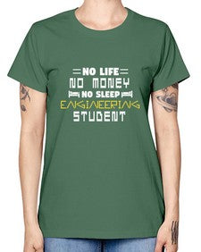 No life non money no sleep engineering student 19# - computer -  Missy T-Shirt