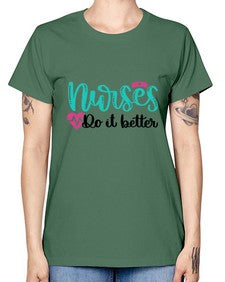 Nurses Do It Better Style Style 1243# - nurse -  Missy T-Shirt